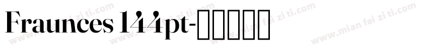 Fraunces 144pt字体转换